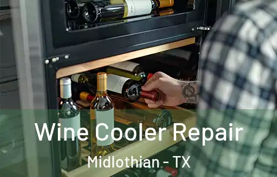  Wine Cooler Repair Midlothian - TX