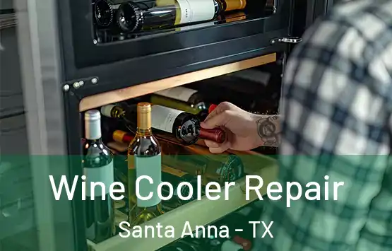  Wine Cooler Repair Santa Anna - TX