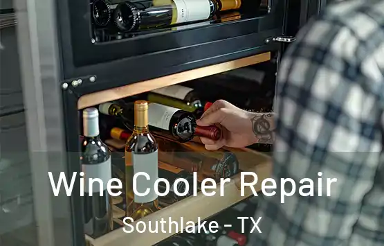  Wine Cooler Repair Southlake - TX