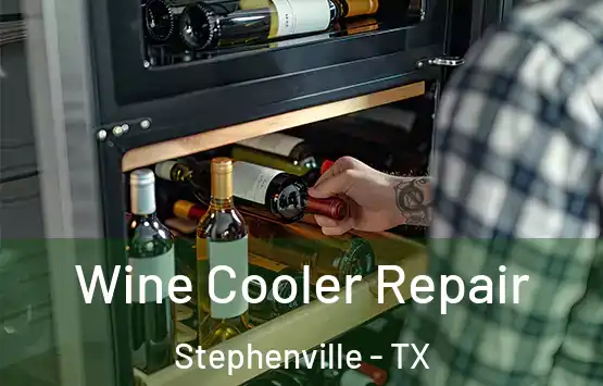  Wine Cooler Repair Stephenville - TX